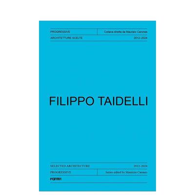 【预售】菲利波·泰代利：2012-2024精选建筑 Filippo Taidelli:Selected Architecture 2012-2024 原版英文建筑设计图书书籍