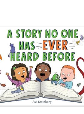 【现货】一个从未有人听说过的故事 A Story No One Has Ever Heard Before英文儿童绘本原版图书外版进口书籍Avi Steinberg