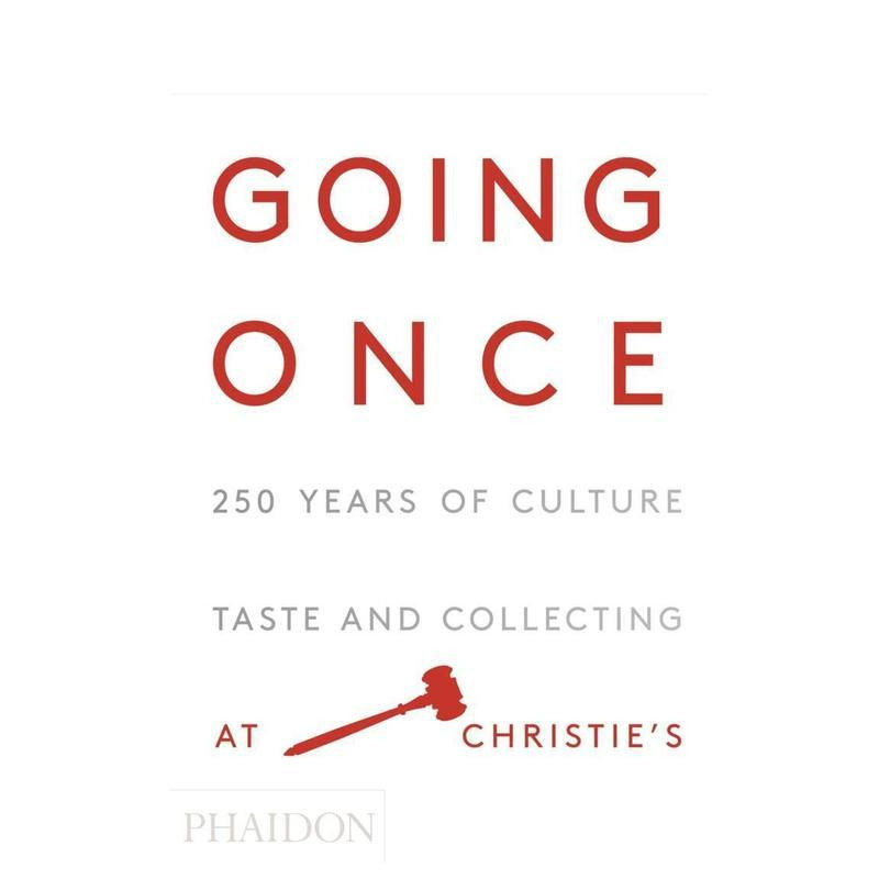 【现货】佳士得拍卖行：250年的文化、品味和收藏 Going Once: 250 Years of Culture Collecting at Christie’s 原版英文艺术