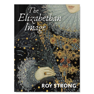 【预售】The Elizabethan Image,伊丽莎白时代映像英文博物馆 收藏画册 原版图书外版进口书籍