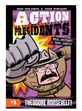 【现货】行动总统3:西奥多·罗斯福! Action Presidents 3: Theodore Roosevelt!英文儿童绘本原版图书进口书籍Van Lente, Fred