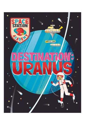 【预售】空间站学院：天王星 Space Station Academy: Destination Uranus 原版英文儿童绘本 进口图书