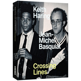 让·米歇尔·巴斯奎特 街头绘画艺术画册 英文原版 Michel 现货 凯斯哈林 Basquiat Keith 交叉线 Lines Haring Crossing Jean