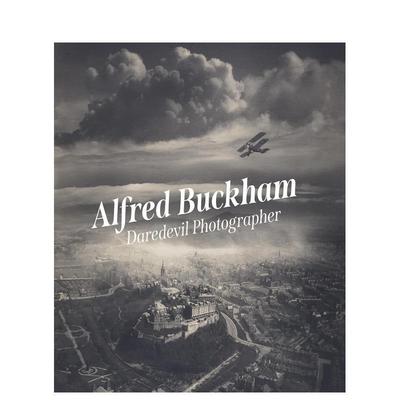 【预售】阿尔弗雷德·巴克汉：无畏摄影师 Alfred Buckham:Daredevil Photographer 原版英文摄影作品集图书