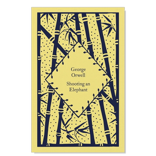【预售】【小布纹经典春季系列】猎象记 【Little Clothbound Classics-Spring】Shooting an Elephant英文世界文学Orwell, Georg