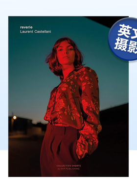 【现货】幻想曲reverie 摄影师Laurent Castellani作品集 英文原版进口摄影集书籍艺术画册