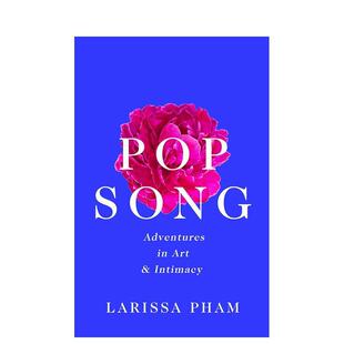 【现货】流行歌曲：艺术与亲密关系的冒险 Pop Song : adventures in art and Intimacy 原版英文文学图书