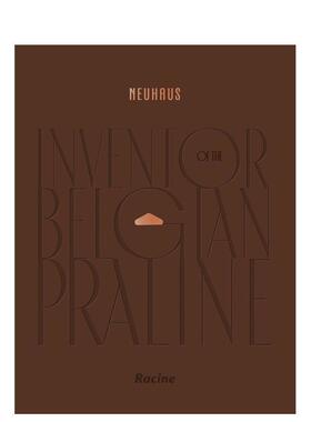 【预售】NEUHAUS：比利时夹心巧克力的缔造者 NEUHAUS: Inventor of the Belgian Praline 原版英文餐饮生活美食图书