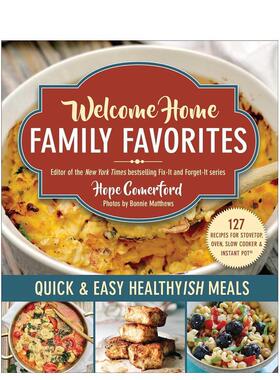 【预售】欢迎回家 家庭美食：健康快餐 Welcome Home Family Favorites 原版英文餐饮生活美食图书