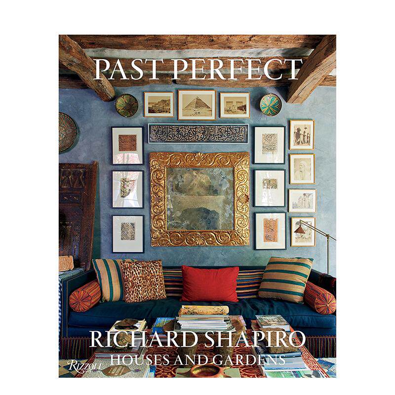 【现货】过去的完美:理查德·夏皮罗的房子和花园 Past Perfect: Richard Shapiro Houses and Gardens 原版英文设计