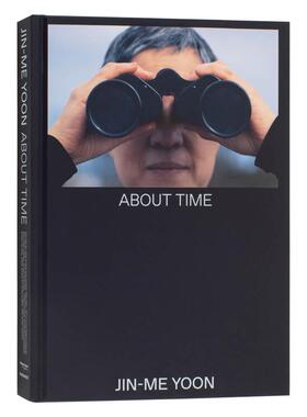 【现货】尹镇美：关于时间 Jin-me Yoon : about Time 原版英文摄影作品集图书
