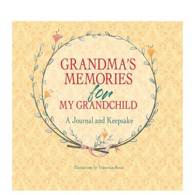 【预售】祖母赠孙辈的回忆录：珍藏手札 Grandma's Memories for My Grandchild :A Journal and Keepsake 原版英文儿童趣味图书