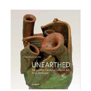 Portugal 英文艺术画册画集 Unearthed Ceramic Art Century 出土之光：葡萄牙二十世纪陶瓷艺术 Twentieth 原版 from 预售