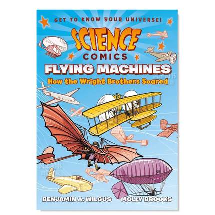 【预售】飞行器:莱特兄弟如何飞翔 【Science Comics】Flying Machines: How the Wright Brothers Soared英文儿童漫画原版图书外