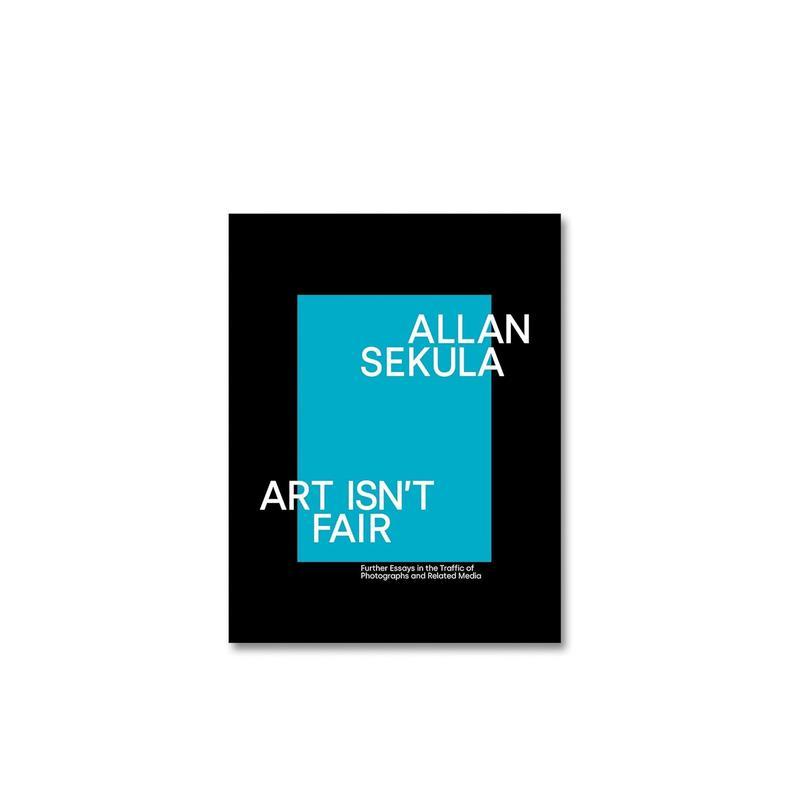 【预售】艾伦·塞库拉 艺术不公平:关于照片和相关媒体流量的论文 Allan Sekula Art Isn’t Fair 原版英文摄影作品集图书