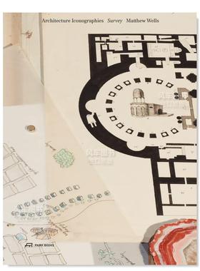 【预售】建筑图像学调查 SURVEY Architecture Iconographies英文设计原版图书进口书籍Matthew Wells