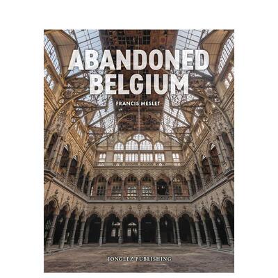 【现货】废土：比利时 Abandoned Belgium 原版英文摄影人文景观 进口图书