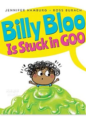 【现货】比利·布鲁被粘住了 Billy Bloo Is Stuck in Goo 英文原版进口外版图书