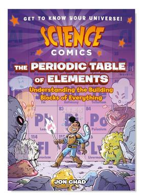 【预售】元素周期表:了解一切的组成部分 【Science Comics】The Periodic Table of Elements: Understanding the Building Bloc