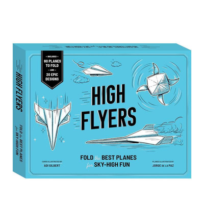 【预售】高飞者：世界超棒纸飞机 High Flyers: Fold the World's Best Paper Planes 原版英文手工制作