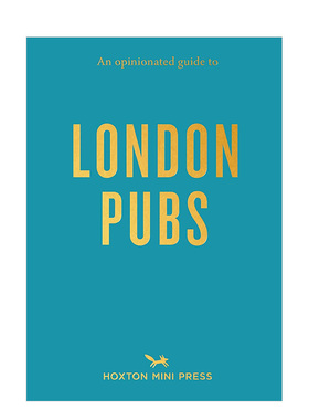 【预售】固执己见的伦敦酒吧指南 An Opinionated Guide to London Pubs 英文原版美式料理旅行书籍进口