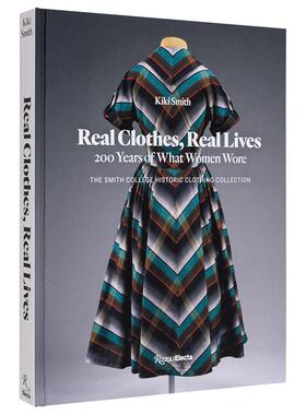 【预售】真实服装.真实生活：200 年来的女性穿着 Real Clothes， Real Lives : 200 Years of What Women Wore 英文时尚图书