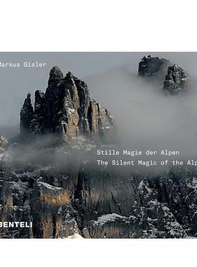 【预售】阿尔卑斯山的神奇之处：令人折服的沉默 Stille Magie der Alpen：The Alps C 原版英文摄影作品集自然景观图书