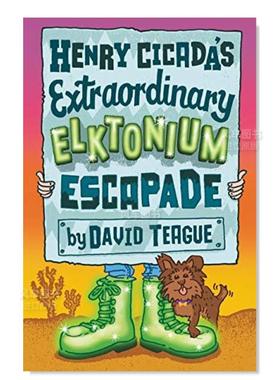 【现货】亨利蝉非凡的麋鹿越轨行为 Henry Cicada’s Extraordinary Elktonium Escapade英文儿童绘本原版图书进口书籍Teague, Da