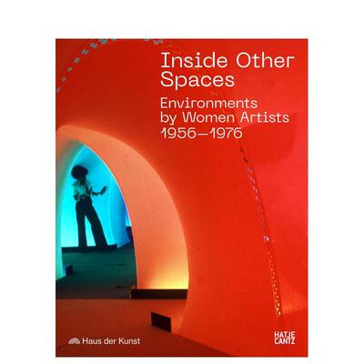 【预售】空间内部：1956-1976年女艺术家的环境作品 Inside Other Spaces Immersive Environments 原版英文建筑设计图书