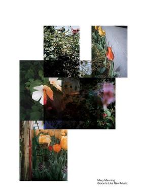 【预售】Mary Manning: Grace Is Like New Music，玛丽·曼宁：优雅就像新音乐图书