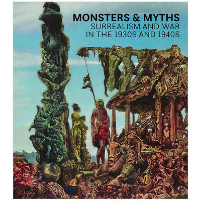 【现货】Monsters and Myths 怪物与神话:20世纪30和40年代的超现实主义绘画 达利米罗恩斯特书籍进口原版