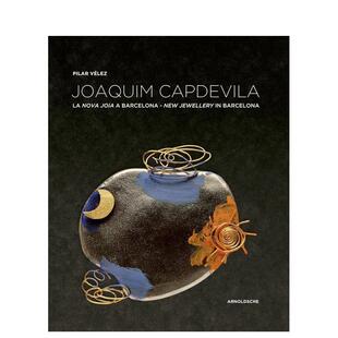 【预售】华金?卡普德维拉：巴塞罗那新派珠宝 Joaquim Capdevila : New Jewellery in Barcelona 原版英文珠宝首饰图书