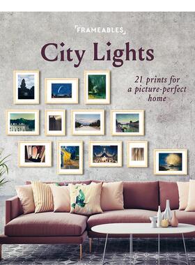【现货】装裱:城市之光:21张艺术海报打造居家私人画廊 Frameables: City Lights 海报图书书籍