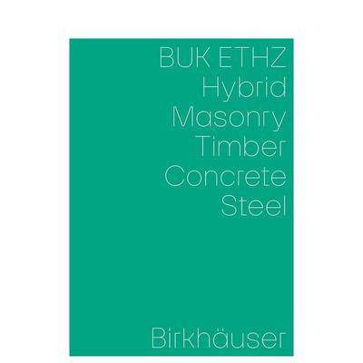 【预售】混合材料、砖石结构、混凝土、木材、钢 Hybrid， Masonry， Concrete， Timber， Steel 原版英文建筑设计图书书籍