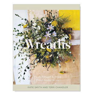 【现货】花环：插花指南 Wreaths: Fresh, Foraged & Dried Floral Arrangements 英文生活综合原版图书外版进口书籍Hardie Grant