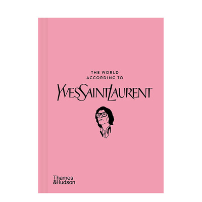 【现货】伊夫·圣·罗兰的世界 The World According to Yves Saint Laurent 原版英文时尚设计