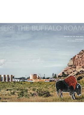 【预售】Joan Myers:水牛漫步的地方 新西部形象Where the Buffalo Roamed: Images of the New West 原版英文摄影作品集图书
