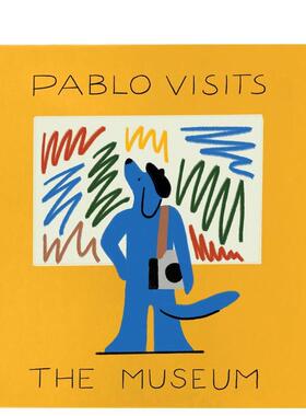 【预售】巴勃罗参观博物馆 Pablo Visits the Museum 原版英文儿童艺术启蒙图书