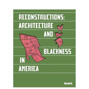 【预售】重构:美国建筑与黑人 Reconstructions: Architecture and Blackness in America 原版英文建筑设计图书