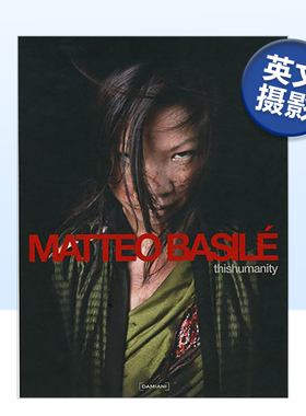 【预售】人性 This Humanity 英文原版摄影作品集书籍摄影师专辑艺术画册Matteo Basile