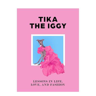 【预售】Tika the Iggy IG时尚网红狗狗 Tika the Iggy 原版英文时尚综合图书