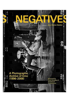 【预售】底片:情绪硬核乐队摄影档案1996-2006 Negatives 原版英文音乐图书书籍