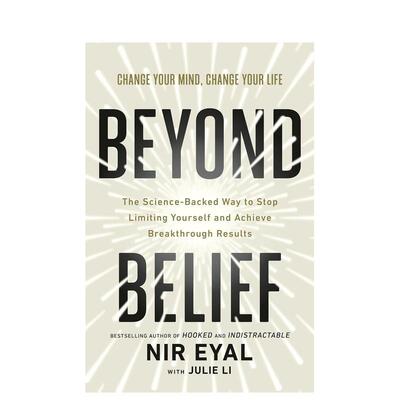 【预售】超越信念：三大思维力量，突破你以为的极限 Beyond Belief 原版英文商业行销 上瘾Hooked不可打扰作者新作