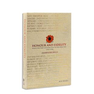 【预售】荣誉与忠诚：印度对苐一次世界大战的军事贡献 Honour and Fidelity  原版英文人文历史图书