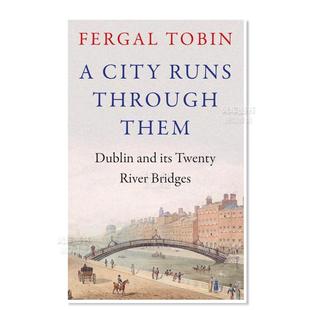 Through Fergal 一座城市贯穿其中 进口书籍Tobin 图书外版 Them英文人文历史原版 Runs City 预售