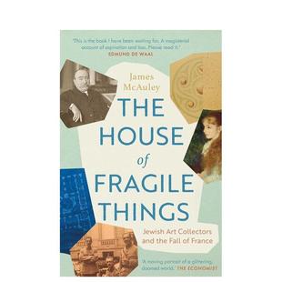 and 易碎品之家：犹太艺术收藏家和法国 House The Fragile Collectors the Art 衰落 ewish Things France Fall 预售