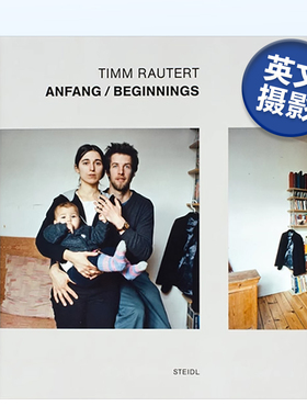 【预售】蒂姆·劳特特：开始 Timm Rautert: Anfang/Beginnings 英文原版摄影作品集书籍摄影师专辑艺术画册Timm Rautert