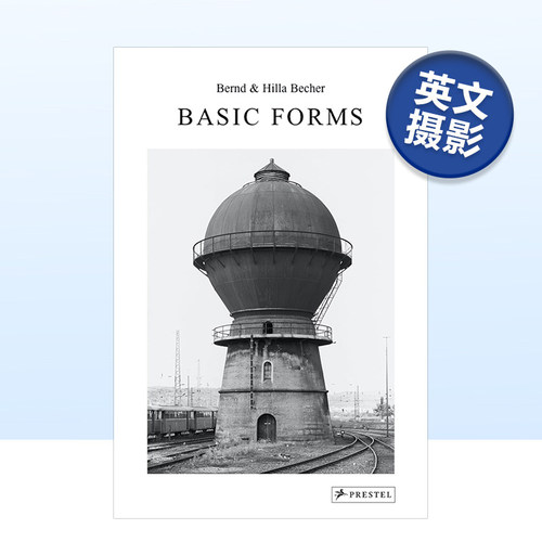 【预售】工业建筑黑白摄影Bernd & Hilla Becher: Basic Forms基本模式摄影集书籍进口原版艺术画册