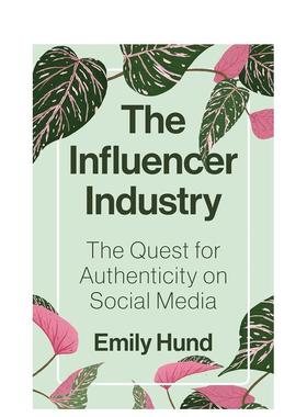 【预售】网红行业：在社交媒体上寻求真实性 The Influencer Industry 原版英文社会科学图书