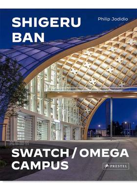 【现货】坂茂建筑师事务所：斯沃琪和欧米茄校园Shigeru Ban Architects: Swatch and Omega Campus英文设计原版进口图书书籍